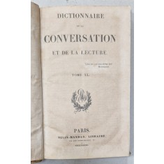DICTIONNAIRE DE LA CONVERSATION ET DE LA LECTURE , TOME XL , 1837