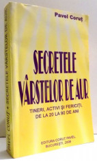 SECRETELE VARSTELOR DE AUR de PAVEL CORUT , 2008 foto