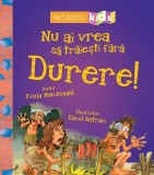 Nu ai vrea să trăieşti fără DURERE! - Paperback - Fiona MacDonald - Niculescu