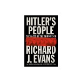 Hitler's People: The Faces of the Third Reich