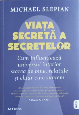 VIATA SECRETA A SECRETELOR. CUM INFLUENTEAZA UNIVERSUL INTERIOR STAREA DE BINE, RELATIILE SI CHIAR CINE SUN-250745 foto