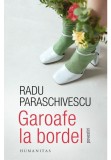Garoafe la bordel - Radu Paraschivescu, Humanitas
