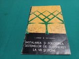 INSTALAREA ȘI FOLOSIREA SISTEMELOR DE SUSȚINERE LA VII ȘI POMI * I. MORAR / 1969 * K