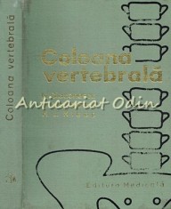 Coloana Vertebrala - N. Diaconescu, C. Veleanu, H. J. Klepp - Tiraj: 5115 Ex.