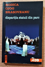 Disparitia statuii din parc. Editura Nemira, 2001 - Rodica Ojog-Brasoveanu foto