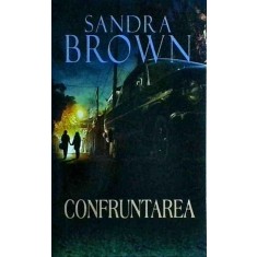 Sandra Brown - Confruntarea