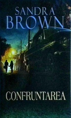 Sandra Brown - Confruntarea foto