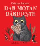 Dar motan daruieste - Cristina Andone - Editura Nemira