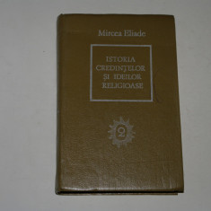 Istoria credintelor si ideilor religioase - Mircea Eliade - Vol. 2