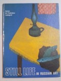 STILL LIFE IN RUSSIAN ART , 1987