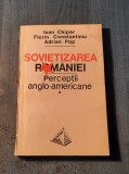 Sovietizarea Romaniei perceptii anglo - americane Ioan Chiper