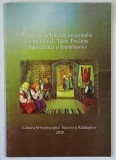 PREGATIREA SUFLETEASCA A CRESTINULUI PENTRU SFINTELE TAINE , POCAINTA ( SPOVEDANIA ) SI IMPARTASANIA , 2018