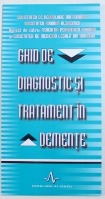 GHID DE DIAGNOSTIC SI TRATAMENT IN DEMENTE , 2007 foto