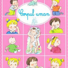 Descopar lumea. Corpul uman - Emilie Beaumont, Sylvie Michelet