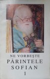 Ne Vorbeste Parintele Sofian - Colectiv, Manastirea Sihastria, 2004, Crestinism, Religie
