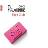 Fight Club (editia 2022, de buzunar) - Chuck Palahniuk, Dan Croitoru