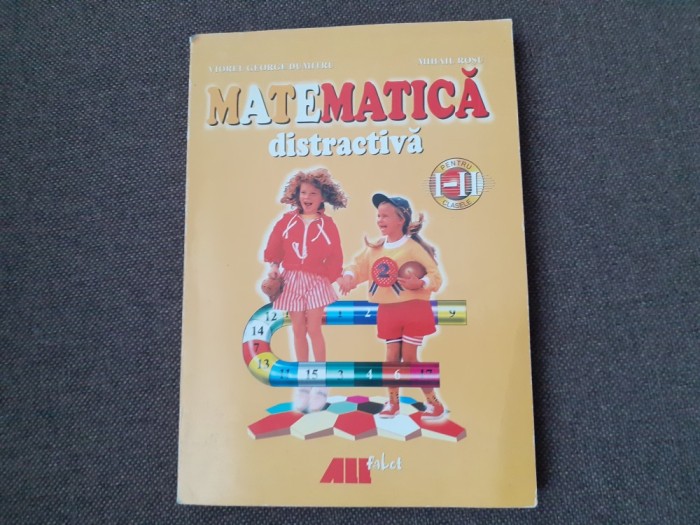 Dumitru Viorel George - Matematica distractiva pentru clasele I-II