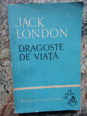 JACK LONDON - DRAGOSTE DE VIATA foto