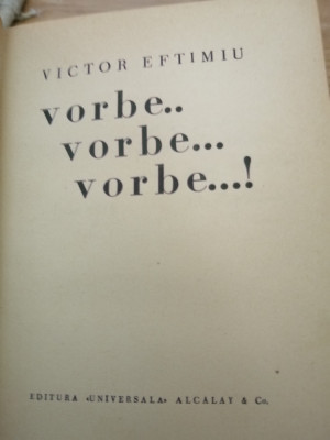 Victor Eftimiu - Vorbe , vorbe , vorbe..- Prima Ed.1934, autograful autorului foto