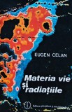 Materia vie si radiatiile - 1985 - Eugen Celan (AL8)