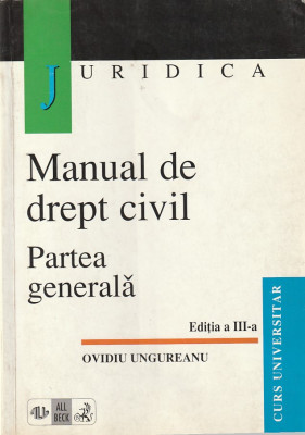 OVIDIU UNGUREANU - MANUAL DE DREPT CIVIL. PARTEA GENERALA ( 1999 ) foto