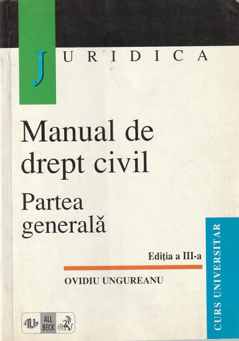 OVIDIU UNGUREANU - MANUAL DE DREPT CIVIL. PARTEA GENERALA ( 1999 )