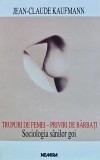 Cumpara ieftin Trupuri de femei, priviri de barbati. Sociologia sanilor goi - 1998 - Jean Claude Kaufmann (AQ373)