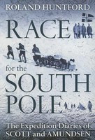 Race for the South Pole: The Expedition Diaries of Scott and Amundsen foto