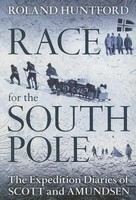 Race for the South Pole: The Expedition Diaries of Scott and Amundsen