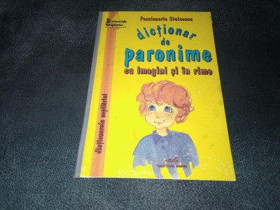 PASSIONARIA STOICESCU - DICTIONAR DE PARONIME CU IMAGINI SI IN RIME foto