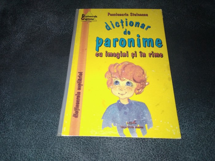 PASSIONARIA STOICESCU - DICTIONAR DE PARONIME CU IMAGINI SI IN RIME