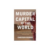 Murder Capital of the World