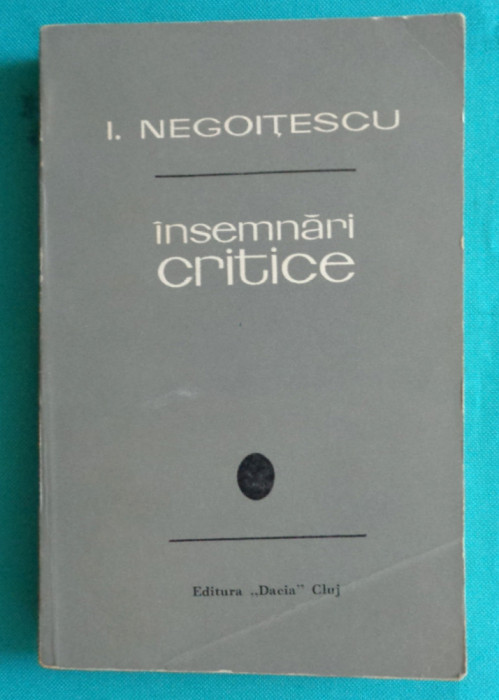 Ion Negoitescu &ndash; Insemnari critice ( prima editie )