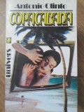 Copacabana - Antonio Olinto, Roman de Dragoste, Editura Univers, 1993, 268 pagini