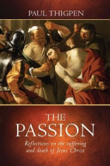 The Passion: Reflections on the Suffering and Death of Jesus Christ foto