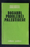 Cumpara ieftin Dosarul problemei palestinene - Rodica Georgescu, Mioara Georgescu