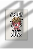 Tablou de bucătărie ne&icirc;nrămat - Poster Fries Before Guys A3 | A4 (21 x 29.7 cm)