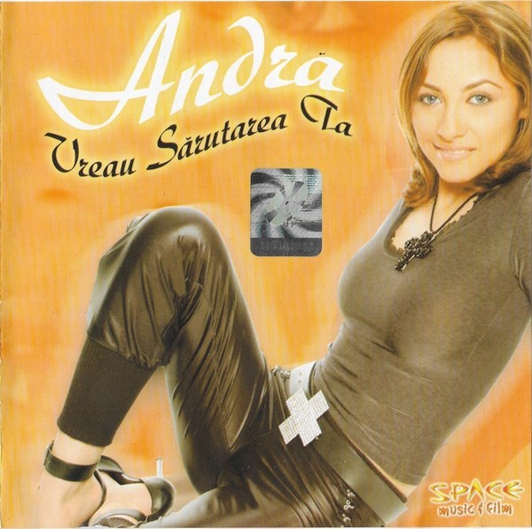 Andra - Vreau Sărutarea Ta, CD