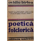 Ovidiu Birlea - Poetica folclorica (Editia: 1979)