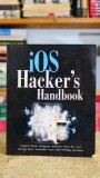 IOS Hacker's Handbook Charlie Miller Dino Dai Zovi Editura John Wiley Sons 2012 Carte Tehnica