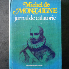 Michel de Montaigne - Jurnal de calatorie