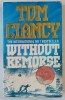 WITHOUT REMORSE by TOM CLANCY , 1994, COPERTA BROSATA