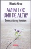 AS - MIHAELA MIROIU - AVEM LOC UNII DE ALȚII?