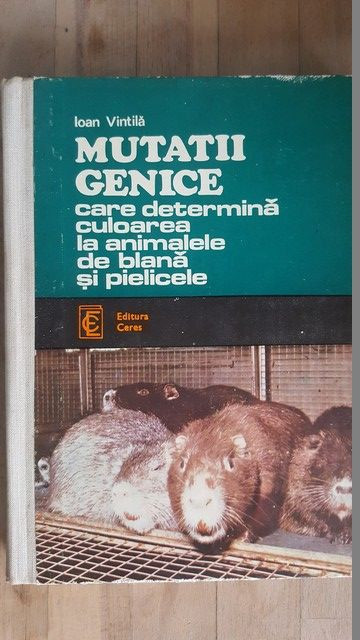 Mutatii genice care determina culoarea la animalele de blana si pielicele- Ioan Vintila