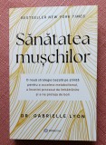 Sanatatea muschilor. Editura Bookzone, 2024 - Dr. Gabrielle Lyon
