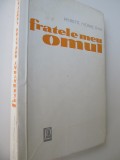 Fratele meu omul - Henriette Yvonne Stahl