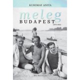 Meleg Budapest 1873-1961 - Kurimay Anita