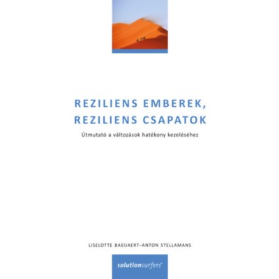Reziliens emberek, reziliens csapatok - &amp;Uacute;tmutat&amp;oacute; a v&amp;aacute;ltoz&amp;aacute;sok hat&amp;eacute;kony kezel&amp;eacute;s&amp;eacute;hez foto