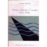 Andre Kedros - Ultima calatorie a vasului Port Polis - 112583