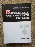 Antonie Plămădeală - Romanitate, continuitate, unitate